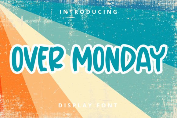 Over Monday: A Cute Display Font for Modern Designs